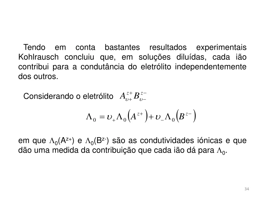 tendo em conta bastantes resultados experimentais