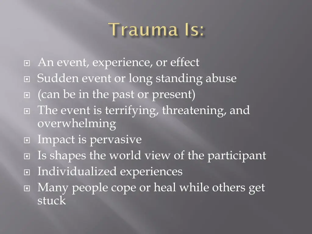 an event experience or effect sudden event