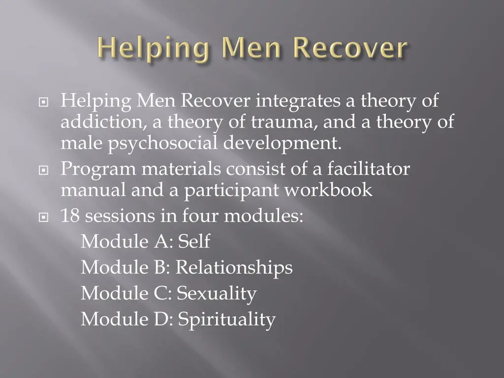 helping men recover integrates a theory