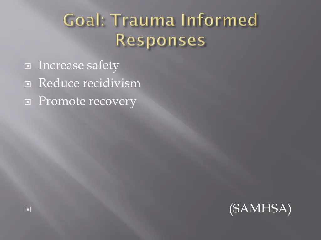increase safety reduce recidivism promote recovery