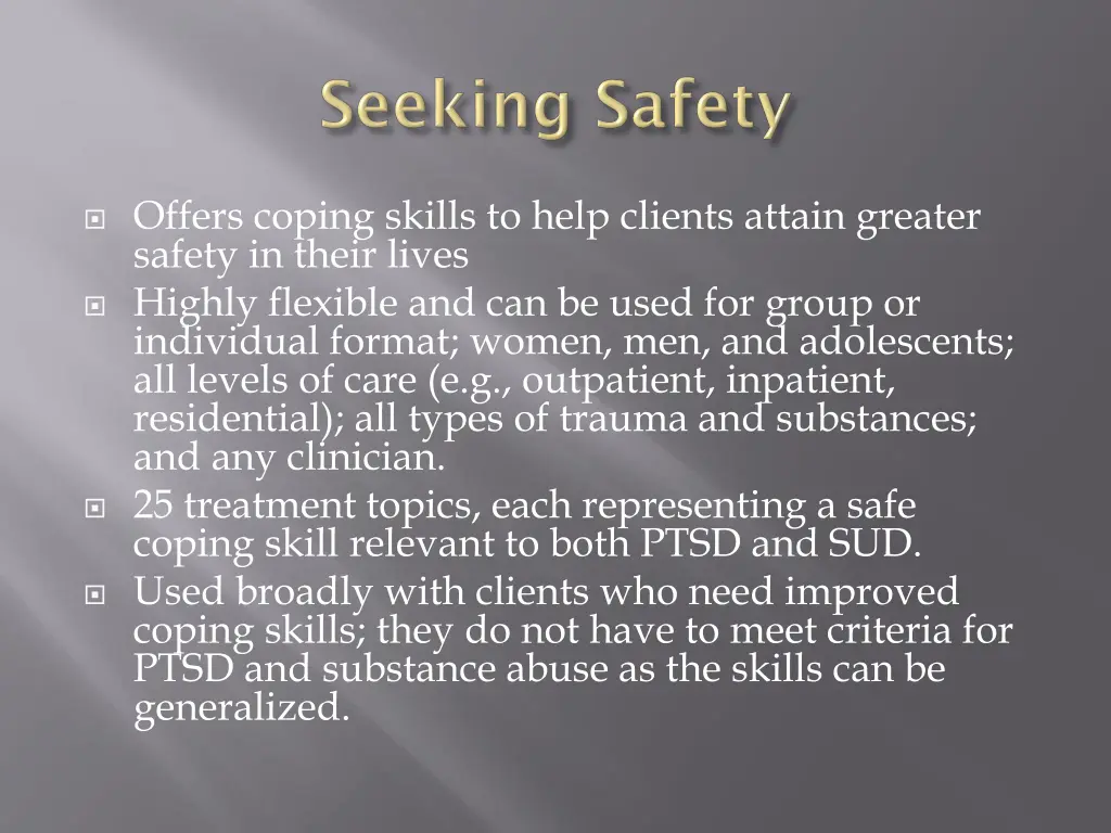 offers coping skills to help clients attain