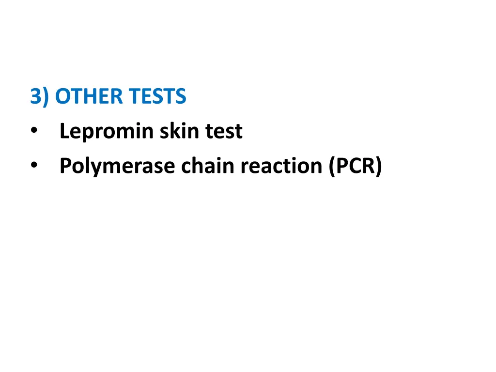 3 other tests lepromin skin test polymerase chain