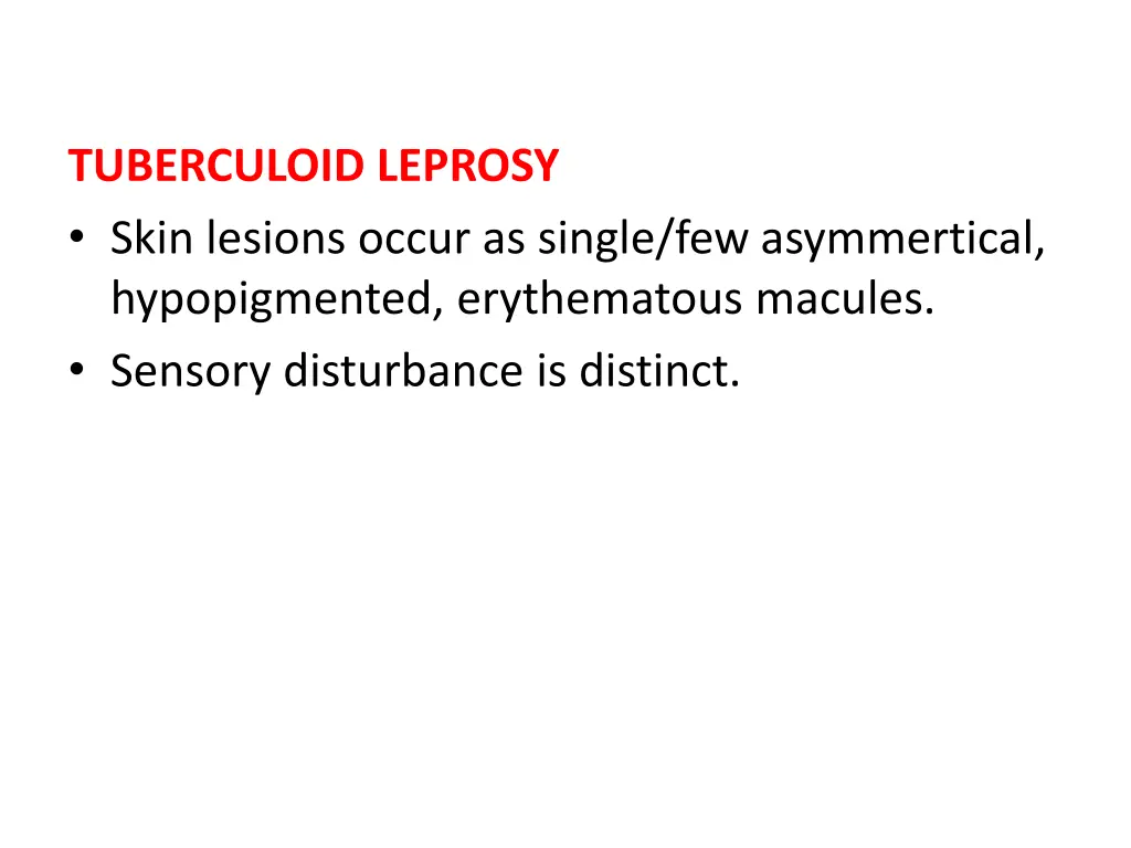 tuberculoid leprosy skin lesions occur as single
