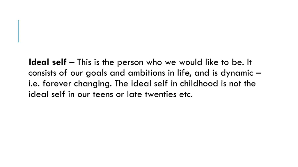 ideal self this is the person who we would like