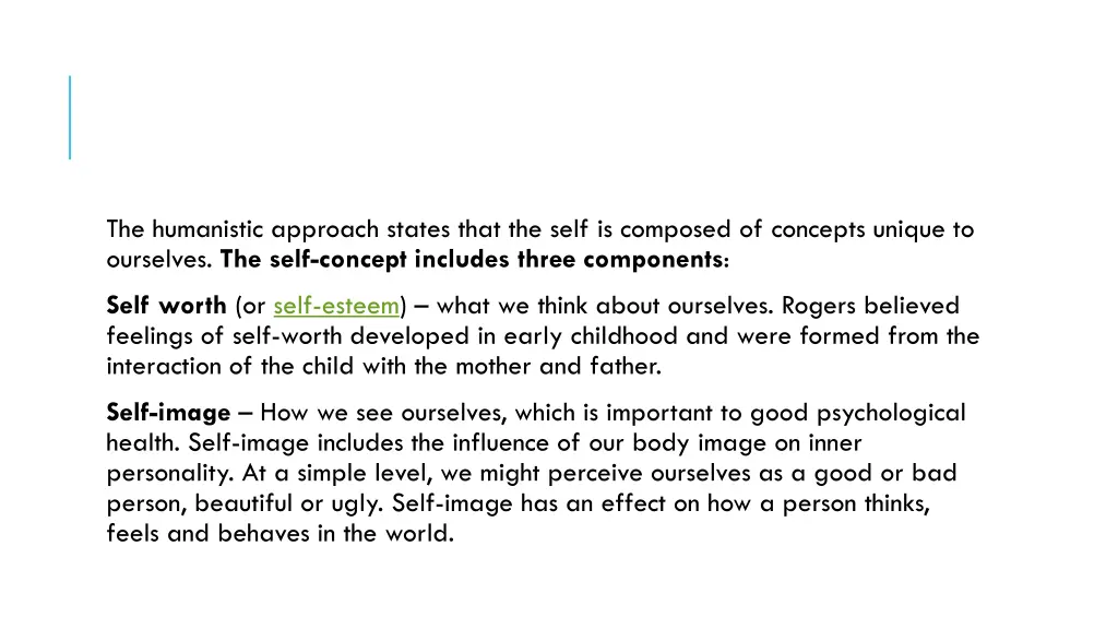 the humanistic approach states that the self