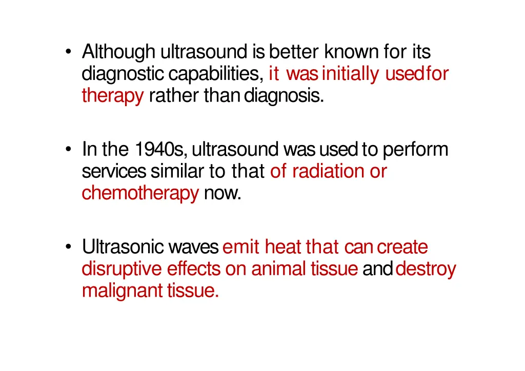 although ultrasound is better known