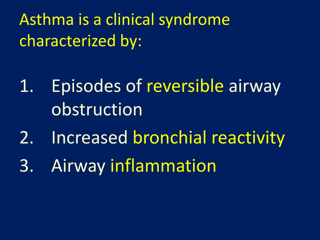 asthma is a clinical syndrome characterized by