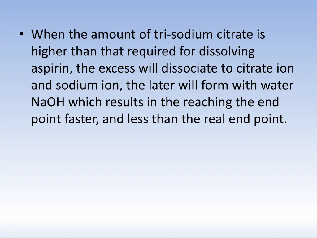when the amount of tri sodium citrate is higher