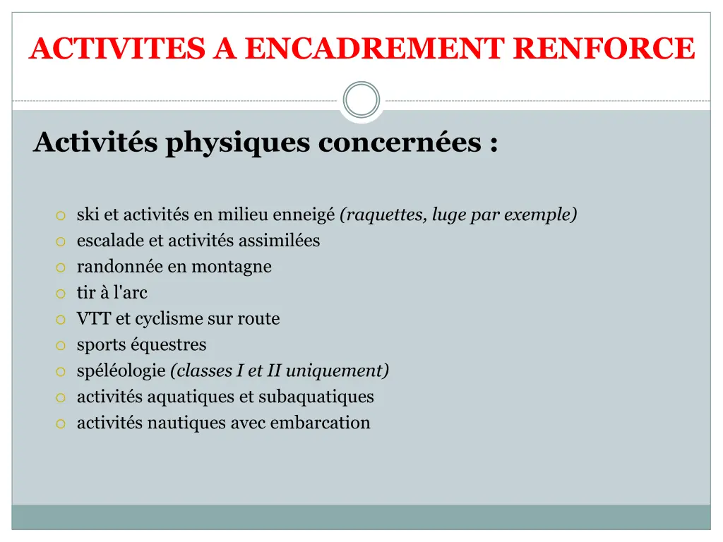activites a encadrement renforce