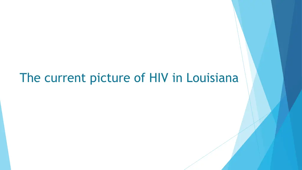 the current picture of hiv in louisiana