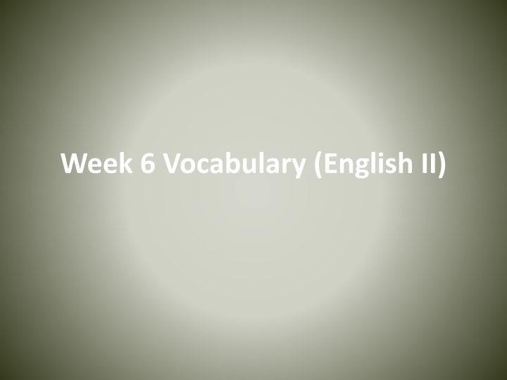 week 6 vocabulary english ii