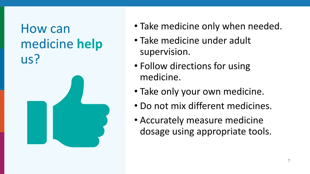 take medicine only when needed take medicine