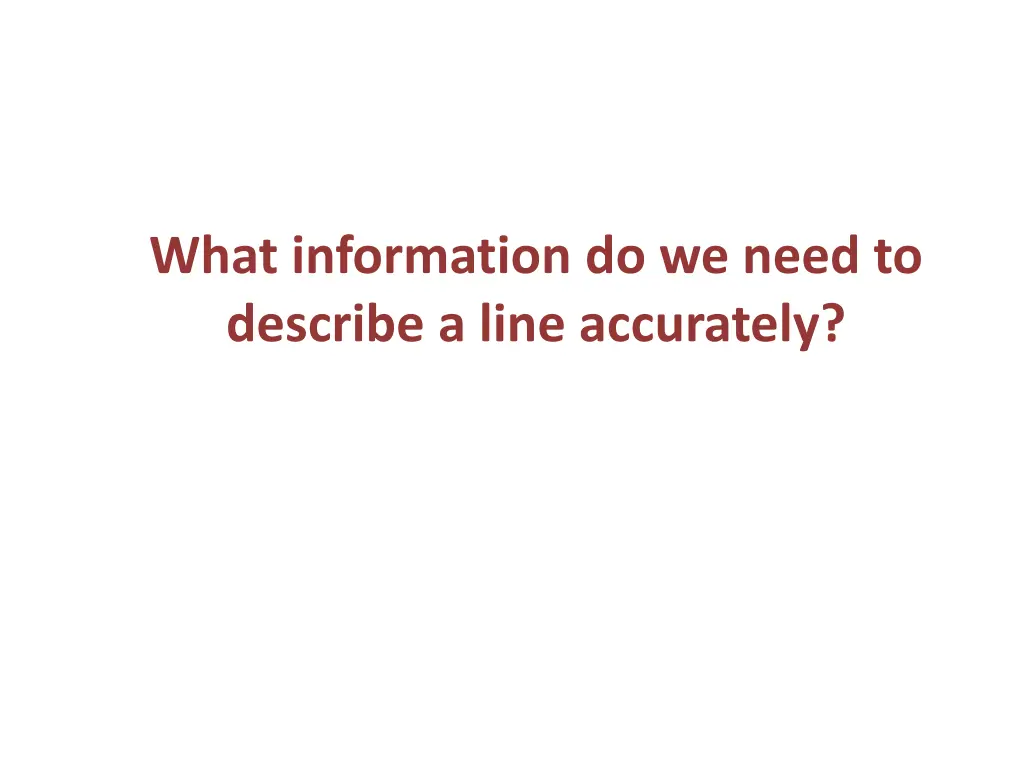 what information do we need to describe a line