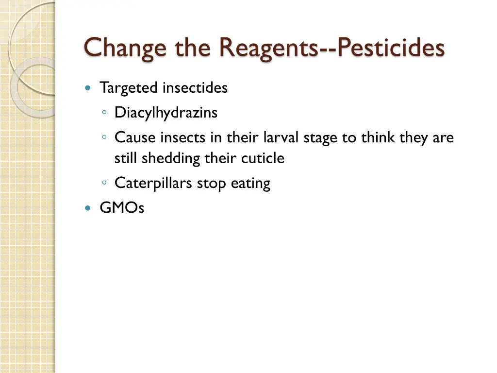 change the reagents pesticides