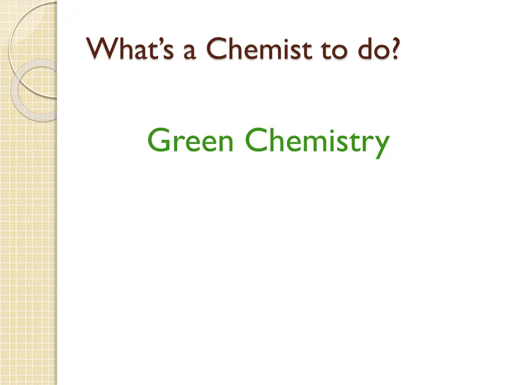 what s a chemist to do