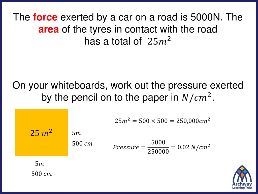 the force exerted by a car on a road is 5000n 1
