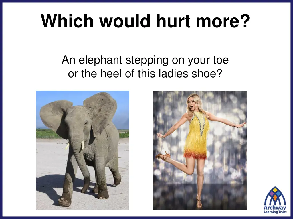 which would hurt more an elephant stepping