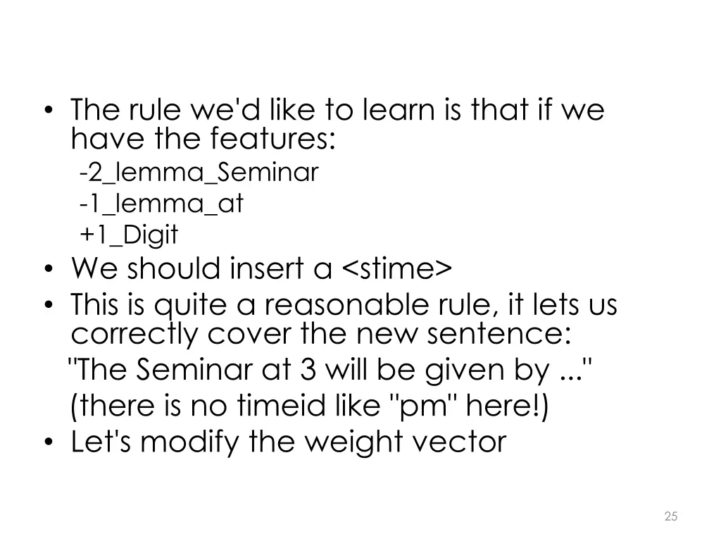 the rule we d like to learn is that if we have