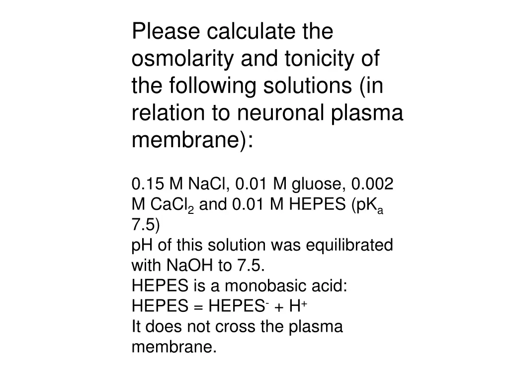 please calculate the osmolarity and tonicity