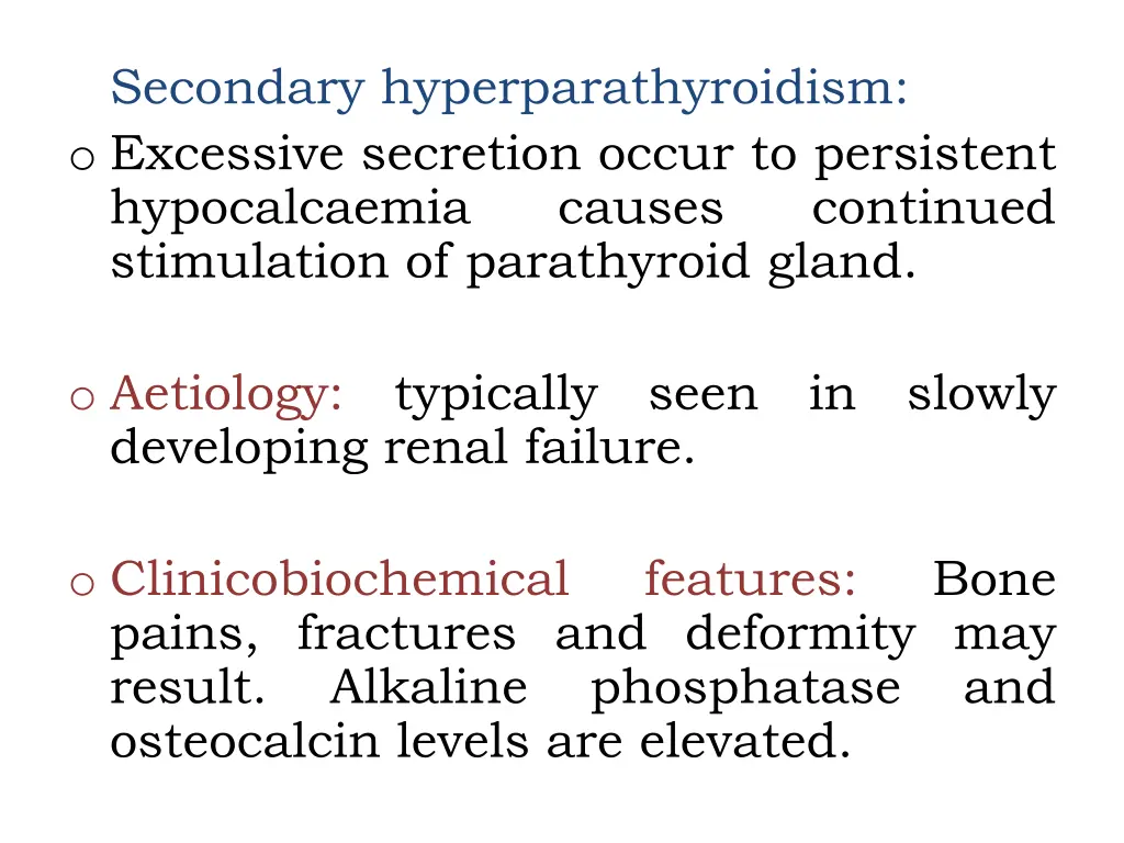 secondary hyperparathyroidism o excessive