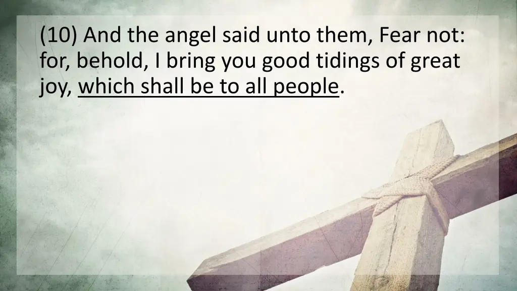 10 and the angel said unto them fear 1
