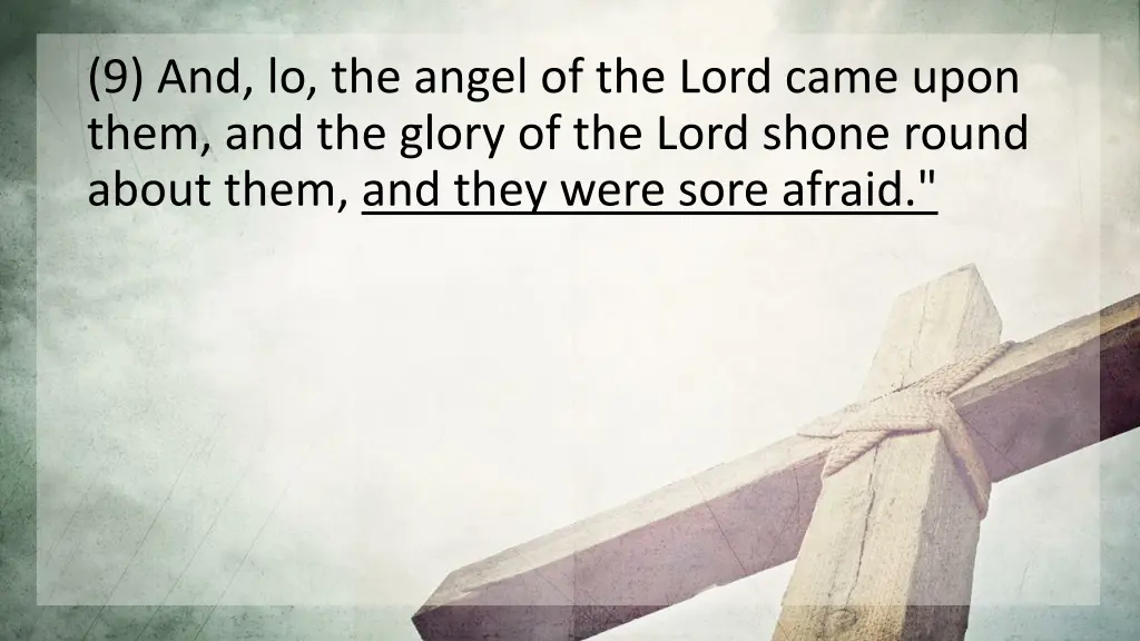 9 and lo the angel of the lord came upon them 2