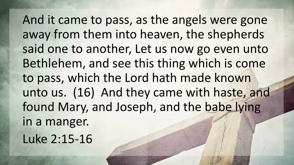 and it came to pass as the angels were gone away