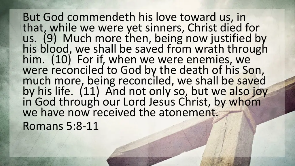 but god commendeth his love toward us in that
