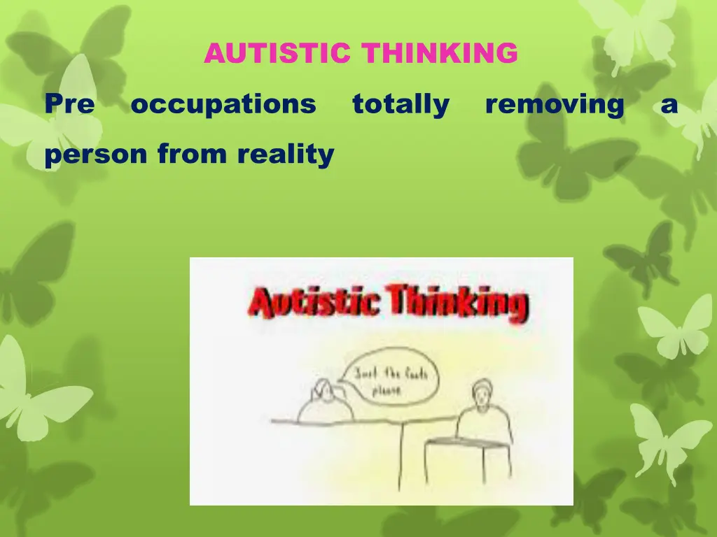 autistic thinking occupations person from reality