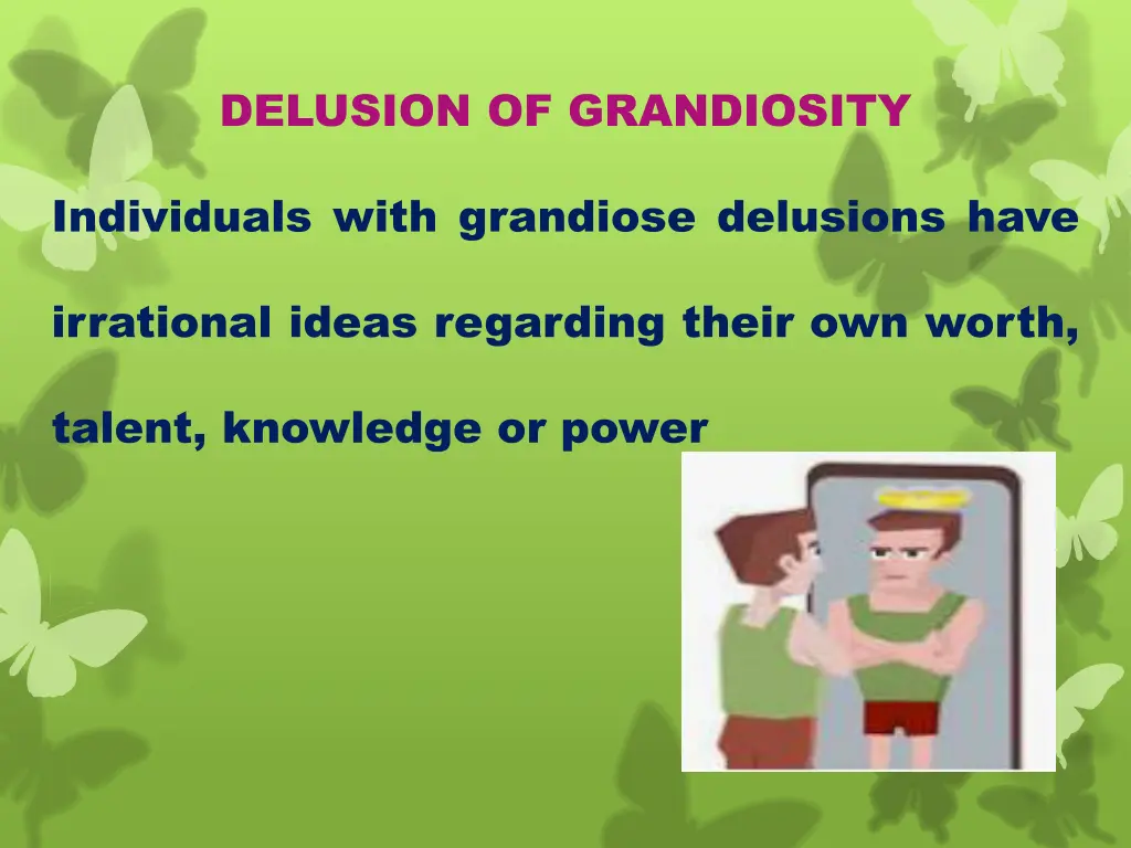 delusion of grandiosity