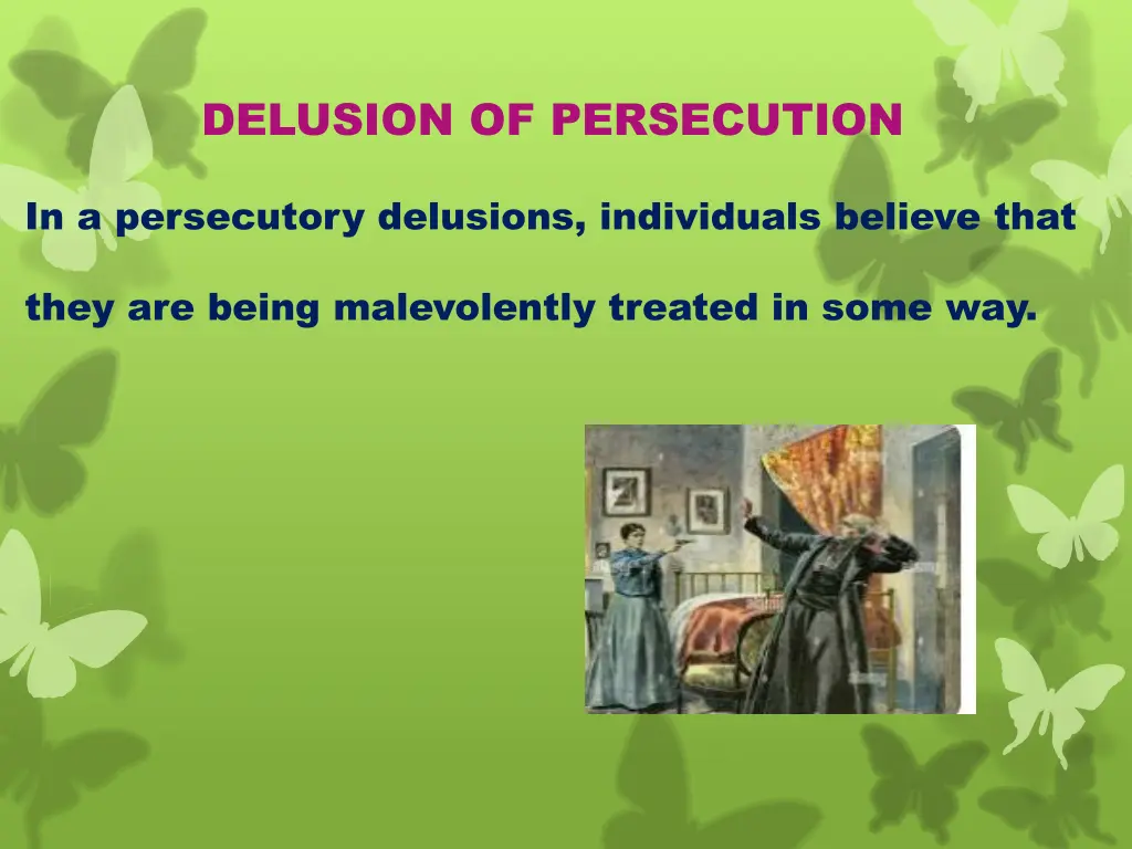 delusion of persecution