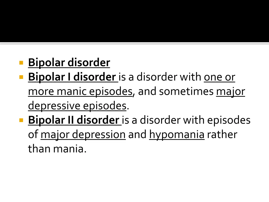 bipolar disorder bipolar i disorder is a disorder