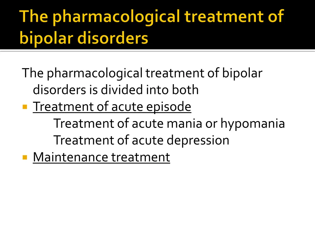 the pharmacological treatment of bipolar