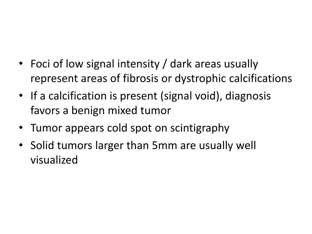 foci of low signal intensity dark areas usually
