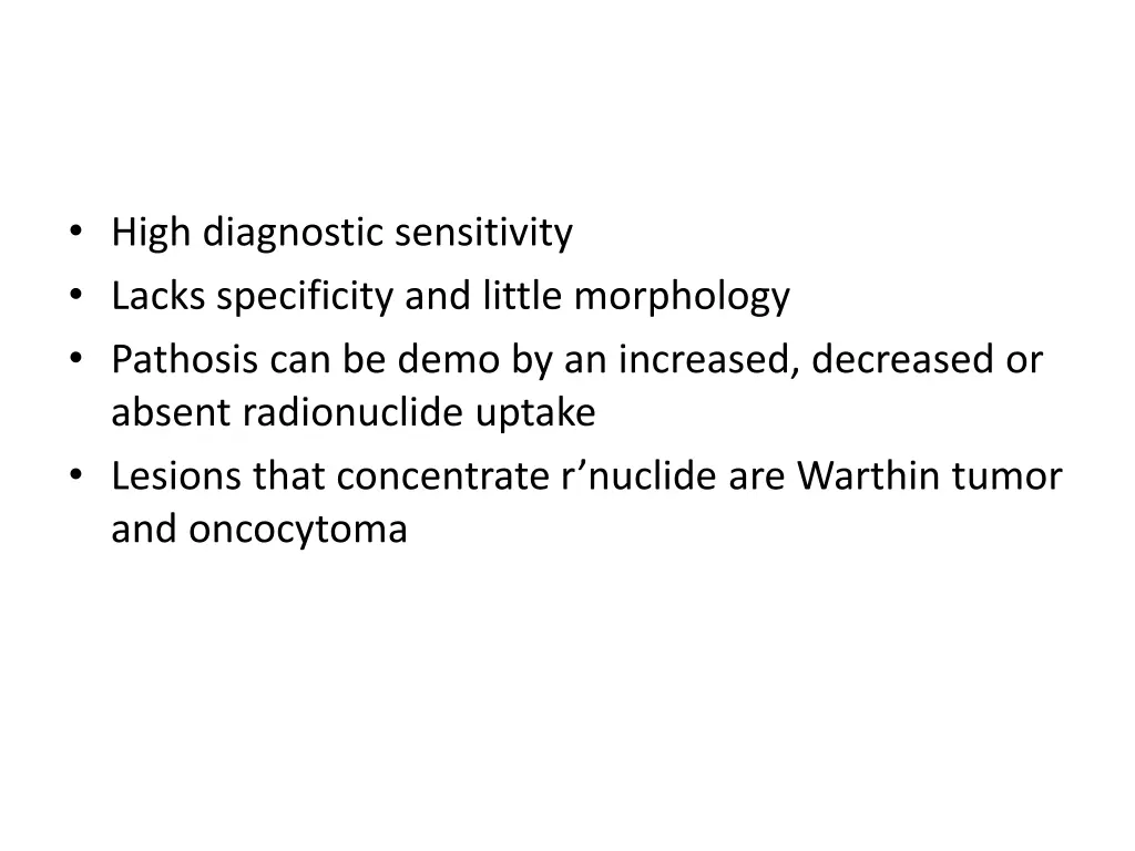 high diagnostic sensitivity lacks specificity