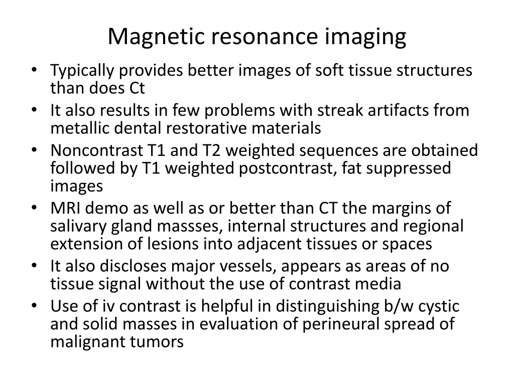 magnetic resonance imaging typically provides
