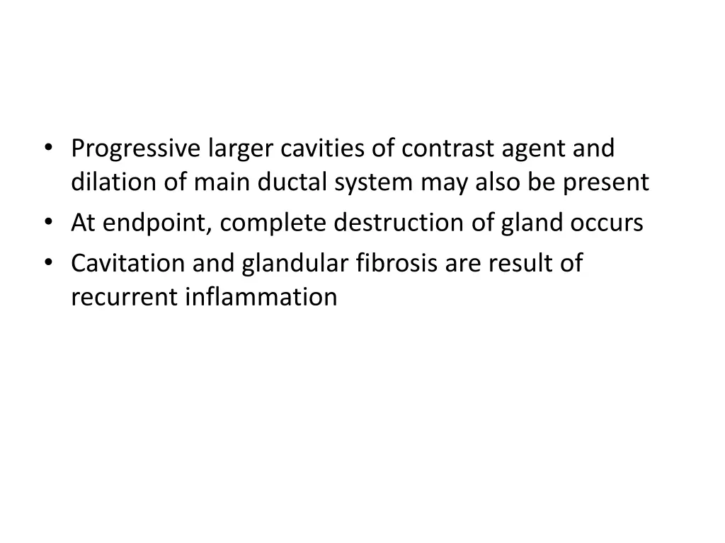 progressive larger cavities of contrast agent