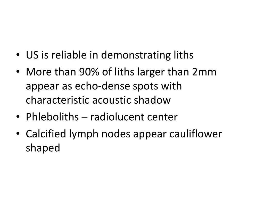 us is reliable in demonstrating liths more than