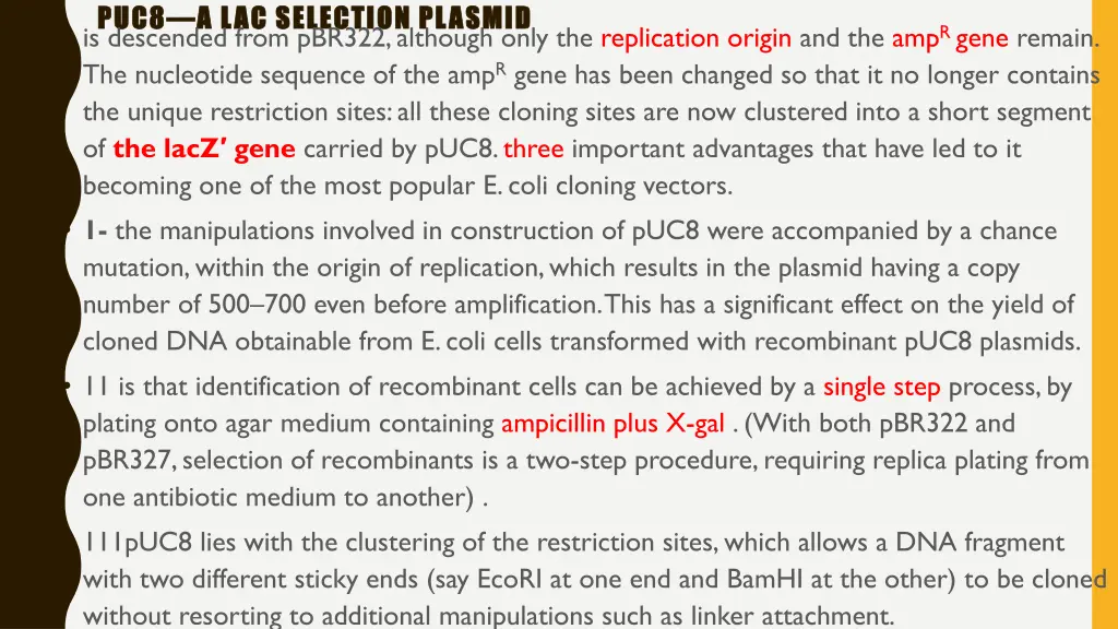 puc8 puc8 is descended from pbr322 although only