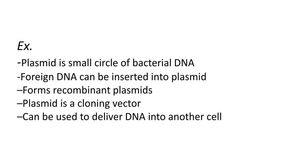 ex plasmid is small circle of bacterial