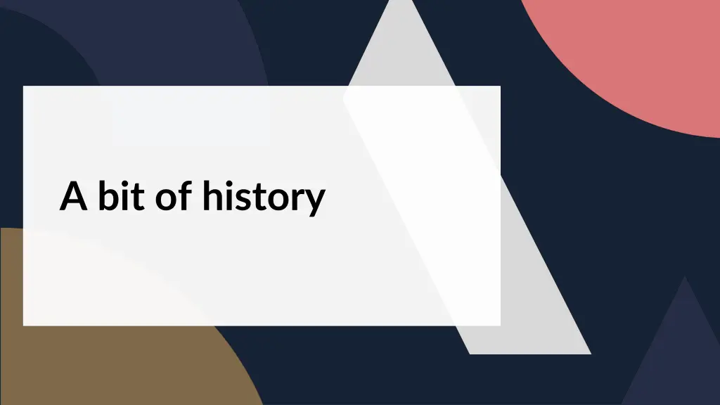 a bit of history