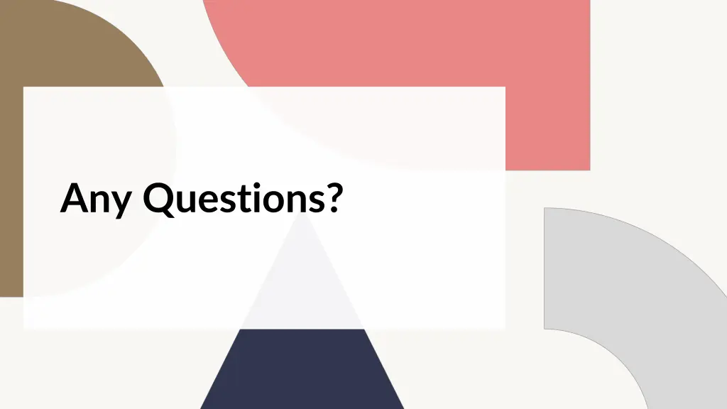 any questions