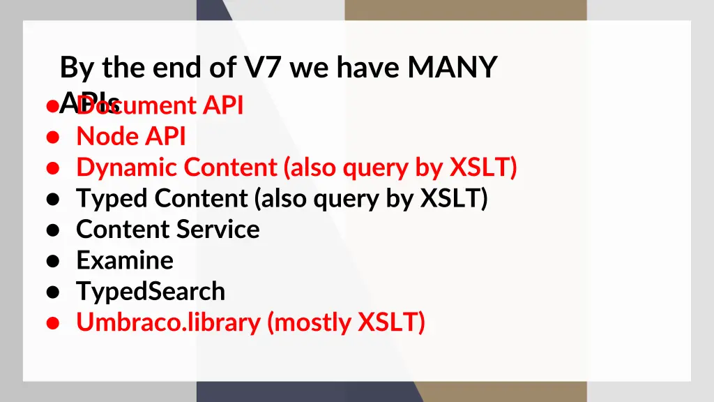 by the end of v7 we have many apis document