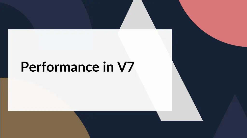 performance in v7