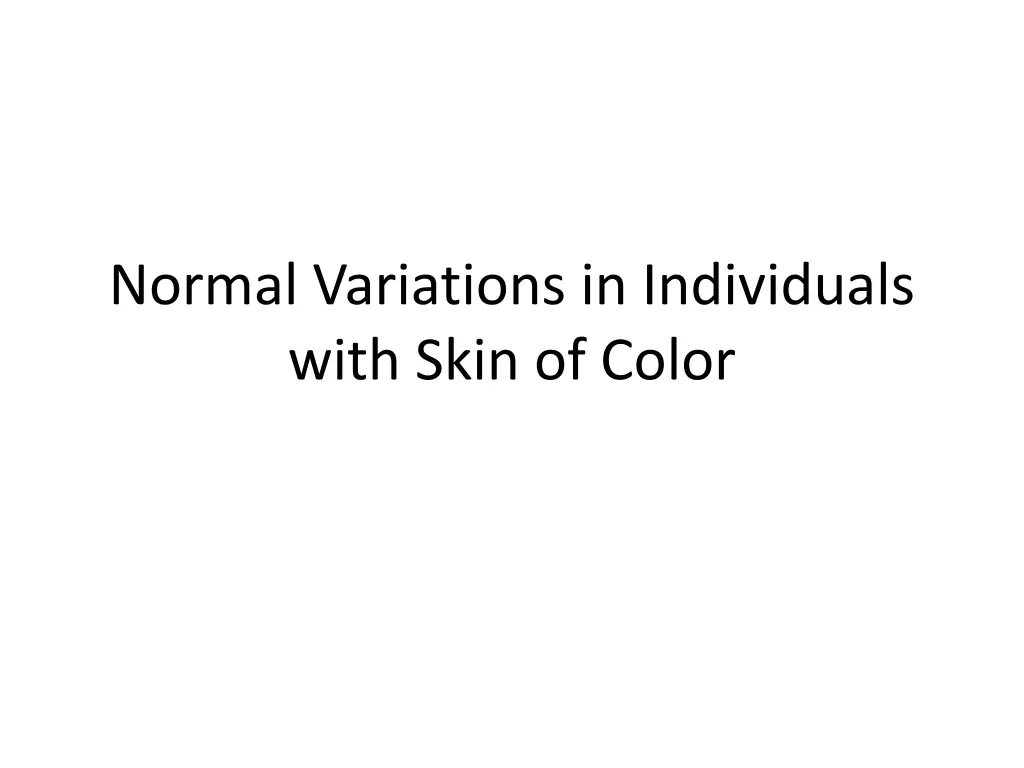 normal variations in individuals with skin