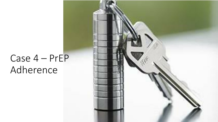 case 4 prep adherence