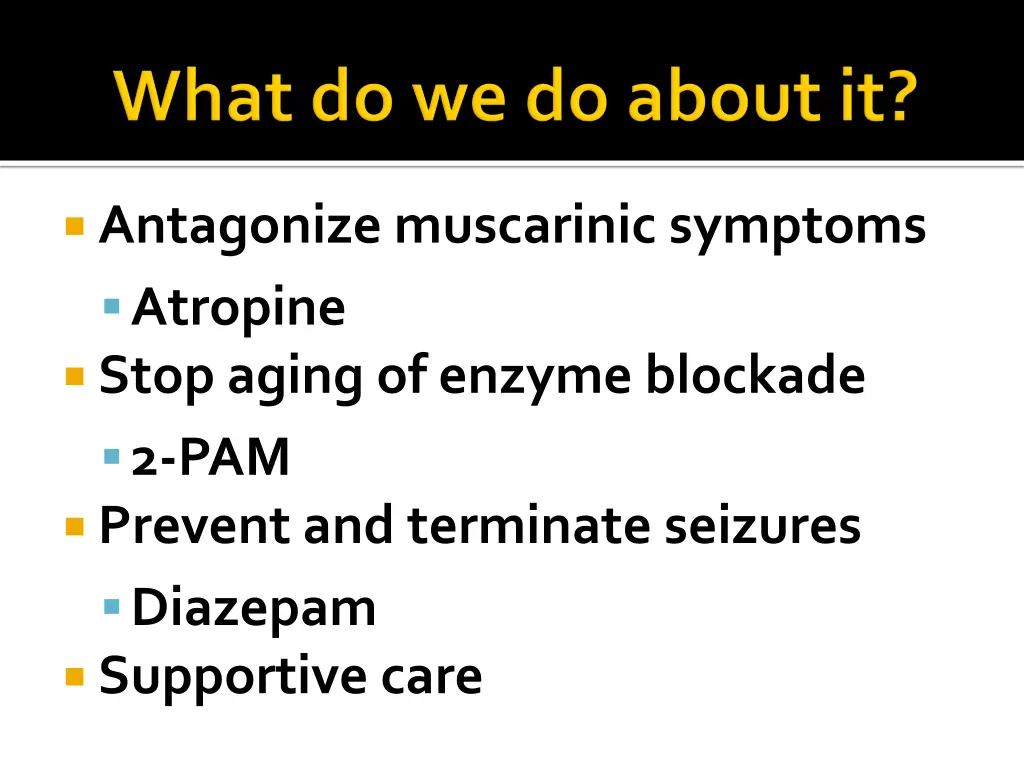 antagonize muscarinic symptoms atropine stop