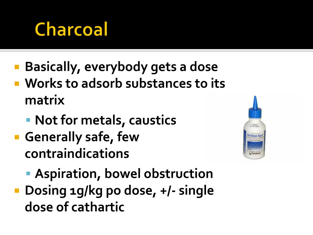 basically everybody gets a dose works to adsorb