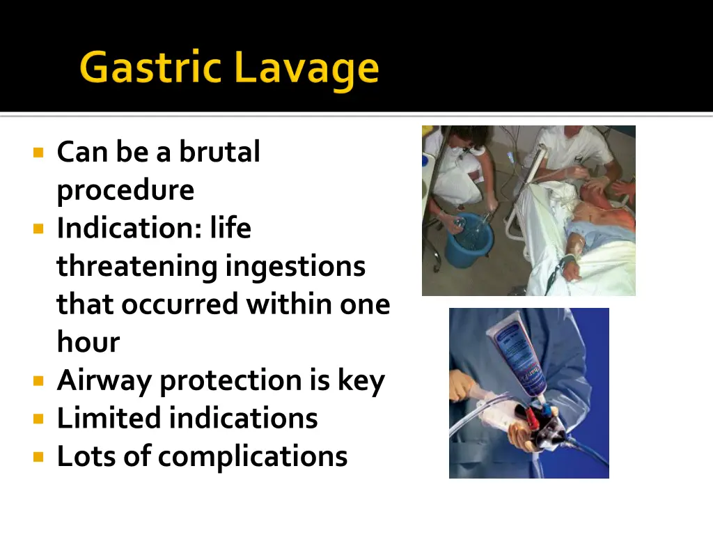 can be a brutal procedure indication life
