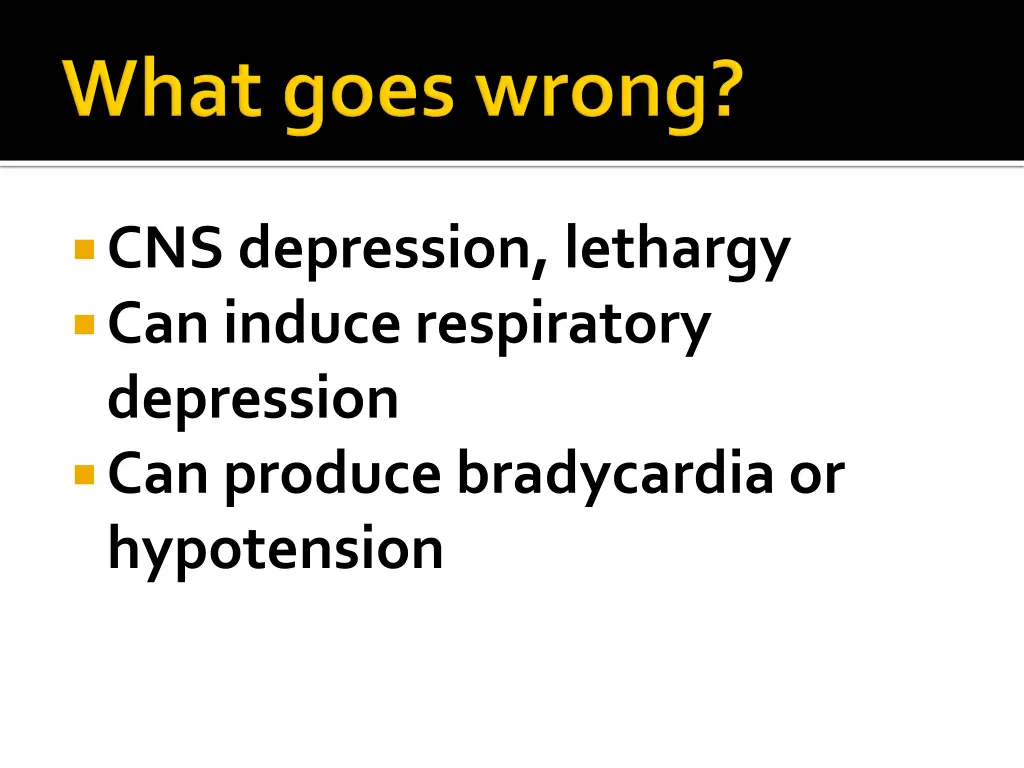 cns depression lethargy can induce respiratory